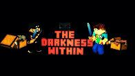 Unduh The Darkness Within untuk Minecraft 1.9.4